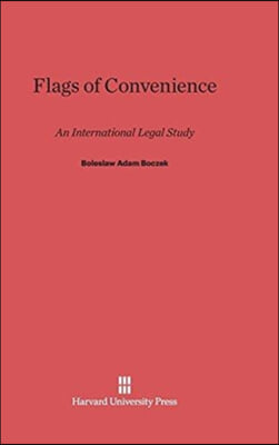 Flags of Convenience: An International Legal Study