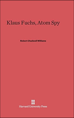 Klaus Fuchs, Atom Spy