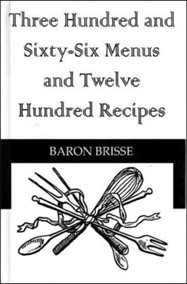 Three Hundred and Sixty-Six Menus and Twelve Hundred Recipes