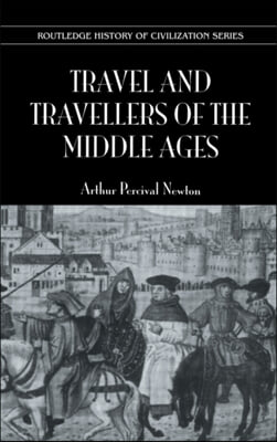 Travel and Travellers of the Middle Ages