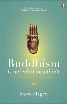 Buddhism is Not What You Think