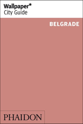 Wallpaper* City Guide Belgrade