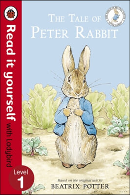 The Tale of Peter Rabbit - Read It Yourself with Ladybird