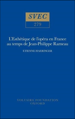 L'Esthétique de l'Opéra En France Au Temps de Jean-Philippe Rameau