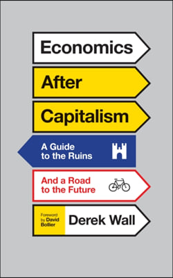 Economics for Everyone: A Short Guide to the Economics of Capitalism