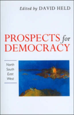 Prospects for Democracy: North, South, East, West