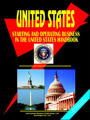 Starting and Operating International Business in the Us Handbook