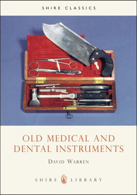 The Old Medical and Dental Instruments