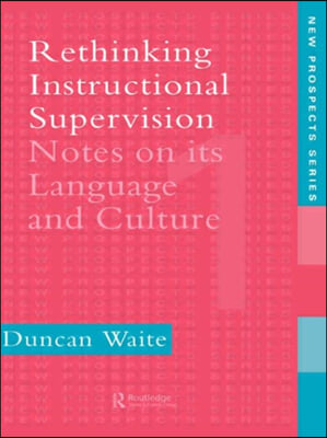 Rethinking Instructional Supervision