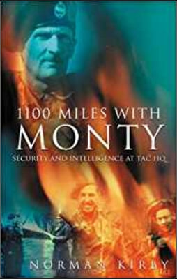 1100 Miles with Monty: Security and Intellegence at Tac HQ