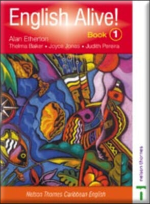 English Alive! Book 1 Nelson Thornes Caribbean English