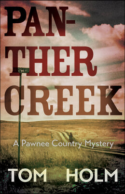 Panther Creek: A Pawnee Country Mystery