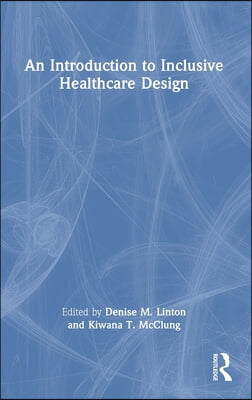 An Introduction to Inclusive Healthcare Design