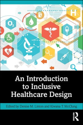 Introduction to Inclusive Healthcare Design