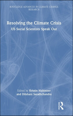 Resolving the Climate Crisis: Us Social Scientists Speak Out