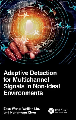 Adaptive Detection for Multichannel Signals in Non-Ideal Environments