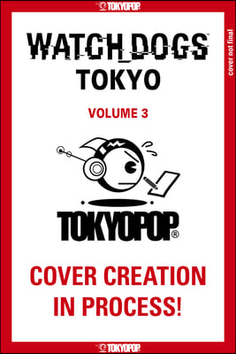 Watch Dogs Tokyo, Volume 3: Volume 3