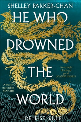 He Who Drowned the World: The Epic Sequel to the Sunday Times Bestselling Historical Fantasy She Who Became the Sun