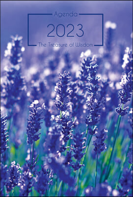 The Treasure of Wisdom - 2023 Daily Agenda - Lavender: A Daily Calendar, Schedule, and Appointment Book with an Inspirational Quotation or Bible Verse