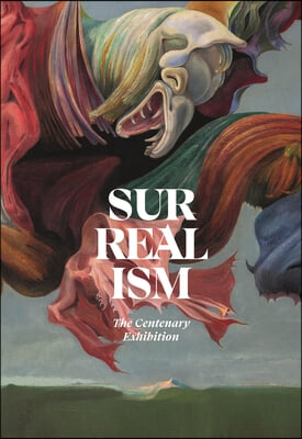 Surrealism: First and Always: The Centenary Exhibition