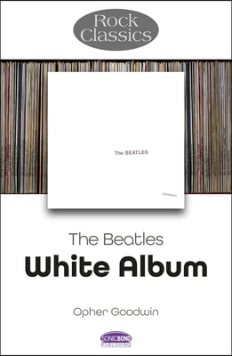 The Beatles - White Album: Rock Classics