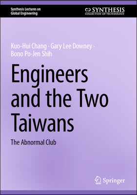 Engineers and the Two Taiwans: The Abnormal Club