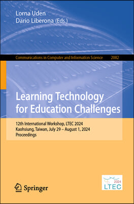 Learning Technology for Education Challenges: 12th International Workshop, Ltec 2024, Kaohsiung, Taiwan, July 29-August 1, 2024, Proceedings