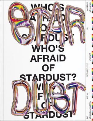 Who&#39;s Afraid of Stardust? Positions of Contemporary Queer Art
