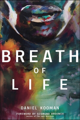 Breath of Life: Three Breaths That Shaped Humanity