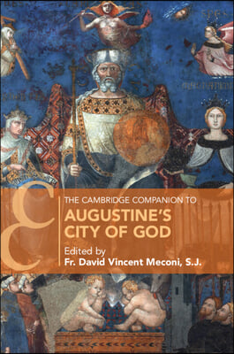 The Cambridge Companion to Augustine&#39;s City of God