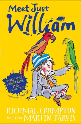 William&#39;s Wonderful Plan and Other Stories: Meet Just William