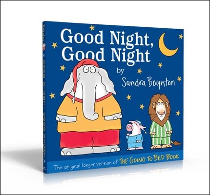 Good Night, Good Night: The Original Longer Version of the Going to Bed Book