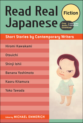 Read Real Japanese Fiction: Short Stories by Contemporary Writers (Free Audio Download)