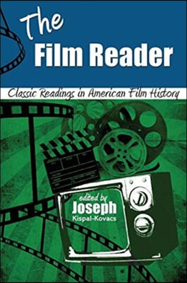 The Film Reader: Classic Readings in American Film History