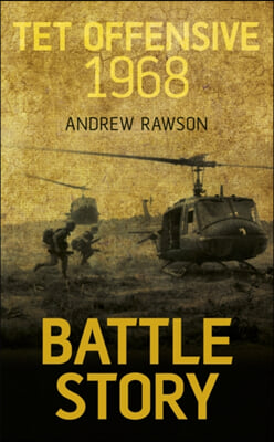 Battle Story: Tet Offensive 1968