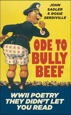Ode to Bully Beef: WWII Poetry They Didn't Let You Read