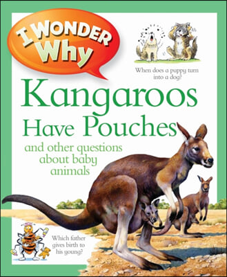 I Wonder Why Kangaroos Have Pouches