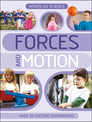 The Hands-On Science: Forces and Motion
