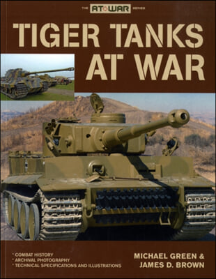 Tiger Tanks at War