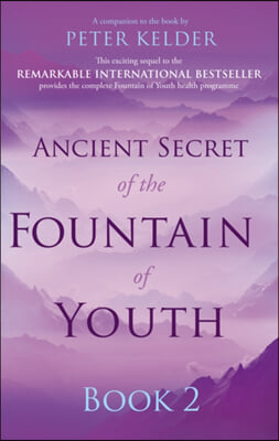 Ancient Secret of the Fountain of Youth Book 2