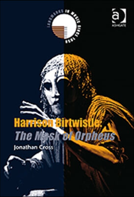 Harrison Birtwistle: The Mask of Orpheus