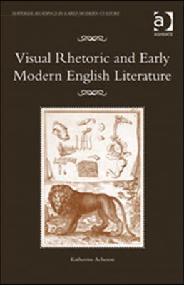 Visual Rhetoric and Early Modern English Literature