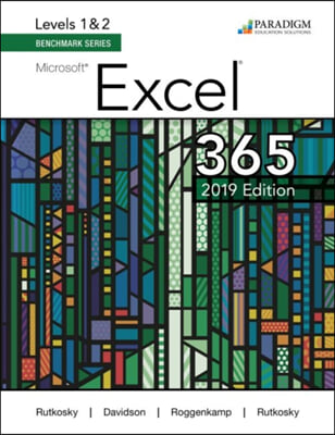 The Benchmark Series: Microsoft Excel 2019 Levels 1&amp;2