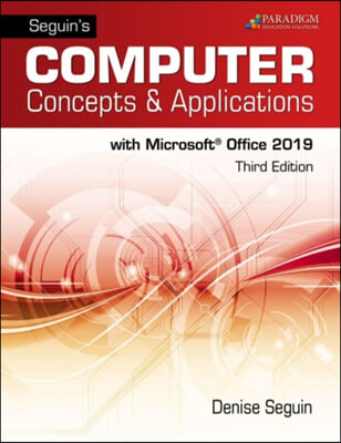 Seguins Computer Concepts & Applications for Microsoft Office 365, 2019