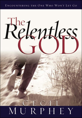 The Relentless God