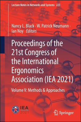 Proceedings of the 21st Congress of the International Ergonomics Association (Iea 2021): Volume V: Methods & Approaches