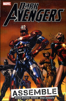 Dark Avengers - Volume 1: Assemble