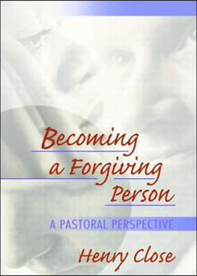 Becoming a Forgiving Person