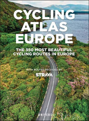 Cycling Atlas Europe: The 350 Most Beautiful Cycling Trips in Europe