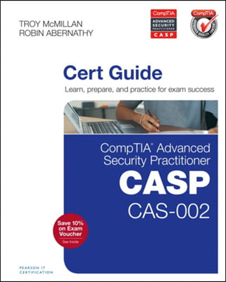 Comptia Advanced Security Practitioner Casp Cas-002 Authorized Cert Guide